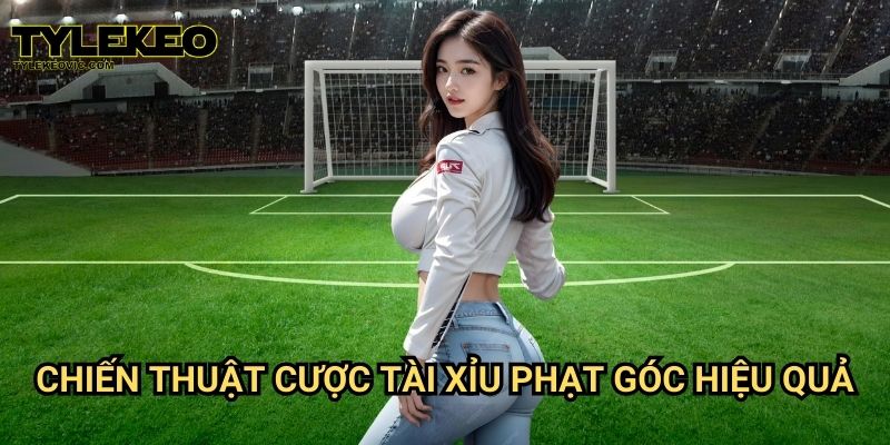 Tài xỉu phạt góc tại Tylekeo vic – Hướng dẫn chơi chuẩn xác nhất 3 Chiến thuật cược tài xỉu phạt góc hiệu quả