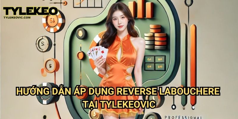 Phương pháp Reverse Labouchere - Cá cược thông minh tại Tylekeo vic 3 Phương pháp Reverse Labouchere